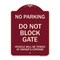 Signmission Do Not Block Gate Vehicle Towed Owner Expense Heavy-Gauge Alum Sign, 18" L, 24" H, BU-1824-24159 A-DES-BU-1824-24159 - alternate 1